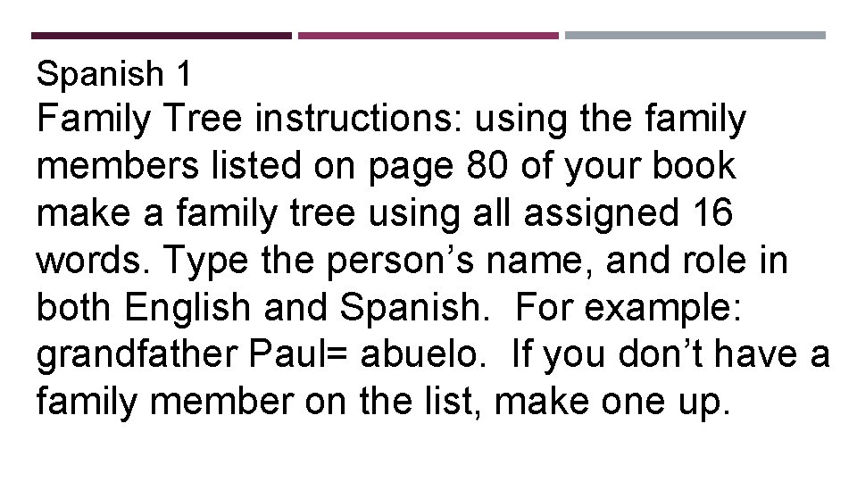 Spanish 1 Family Tree instructions: using the family members listed on page 80 of