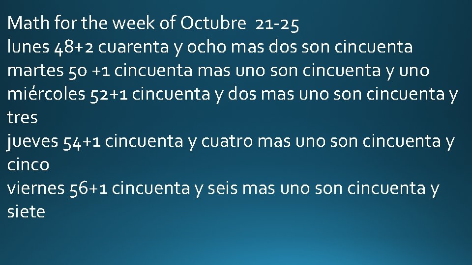 Math for the week of Octubre 21 -25 lunes 48+2 cuarenta y ocho mas