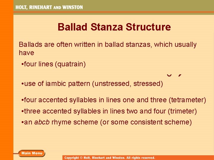 Ballad Stanza Structure Ballads are often written in ballad stanzas, which usually have •