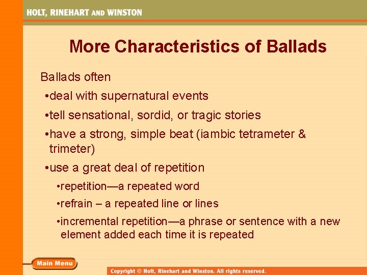 More Characteristics of Ballads often • deal with supernatural events • tell sensational, sordid,