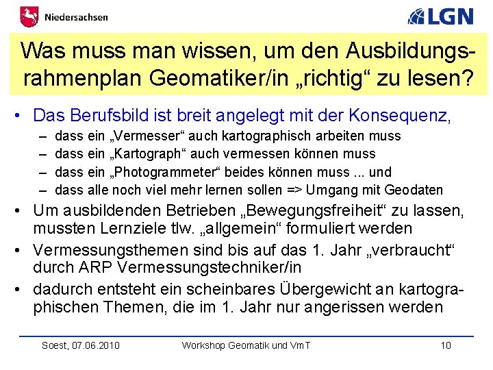 Was muss man wissen, um den Ausbildungsrahmenplan Geomatiker/in „richtig“ zu lesen? • Das Berufsbild