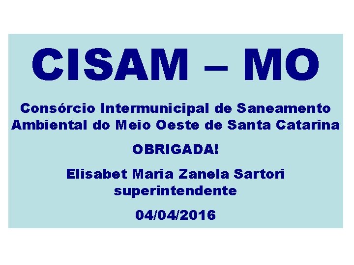 CISAM – MO Consórcio Intermunicipal de Saneamento Ambiental do Meio Oeste de Santa Catarina