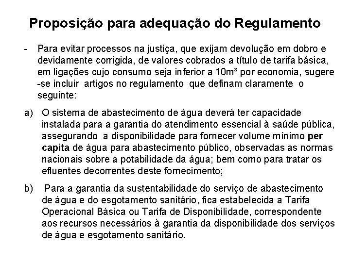 Proposição para adequação do Regulamento - Para evitar processos na justiça, que exijam devolução