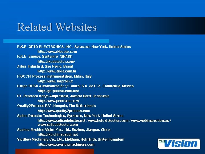 Related Websites R. K. B. OPTO-ELECTRONICS, INC. , Syracuse, New York, United States http: