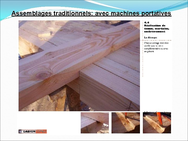 Assemblages traditionnels: avec machines portatives 