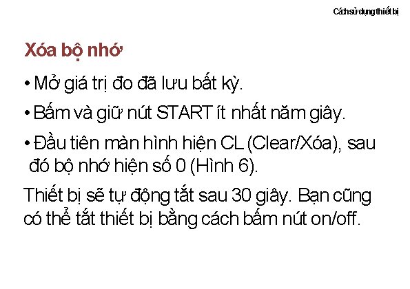 Cáchsửdụng thiết bị Xóa bộ nhớ • Mở giá trị đo đã lưu bất