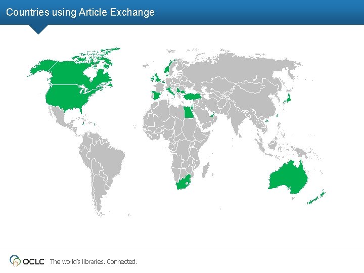 Countries using Article Exchange The world’s libraries. Connected. 