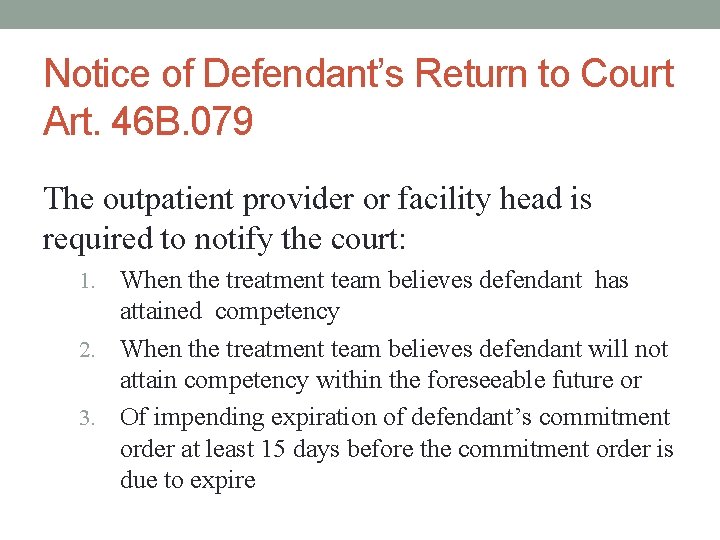 Notice of Defendant’s Return to Court Art. 46 B. 079 The outpatient provider or
