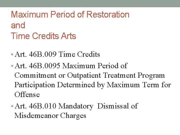 Maximum Period of Restoration and Time Credits Arts • Art. 46 B. 009 Time