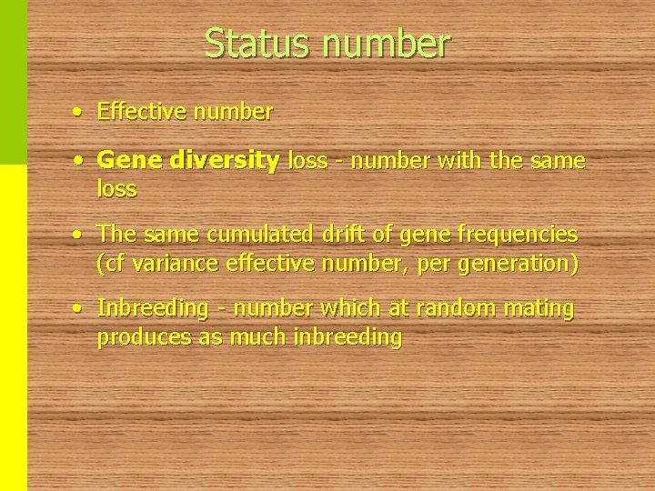 Status number • Effective number • Gene diversity loss - number with the same