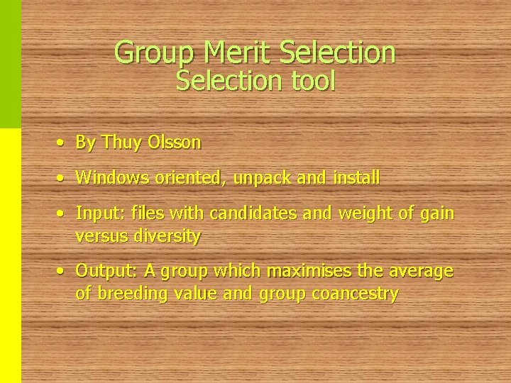 Group Merit Selection tool • By Thuy Olsson • Windows oriented, unpack and install