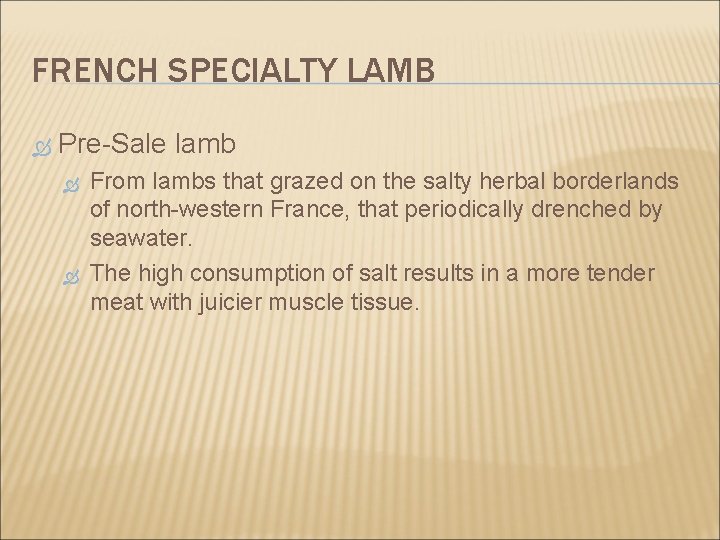 FRENCH SPECIALTY LAMB Pre-Sale lamb From lambs that grazed on the salty herbal borderlands