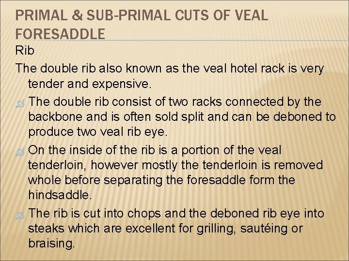PRIMAL & SUB-PRIMAL CUTS OF VEAL FORESADDLE Rib The double rib also known as