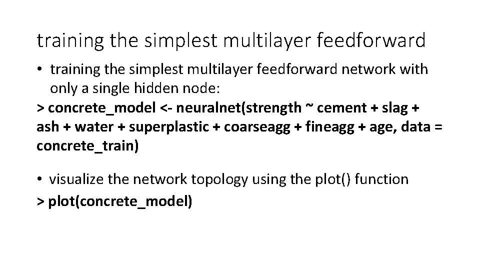 training the simplest multilayer feedforward • training the simplest multilayer feedforward network with only