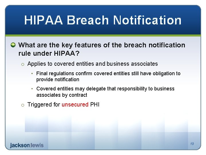 HIPAA Breach Notification What are the key features of the breach notification rule under