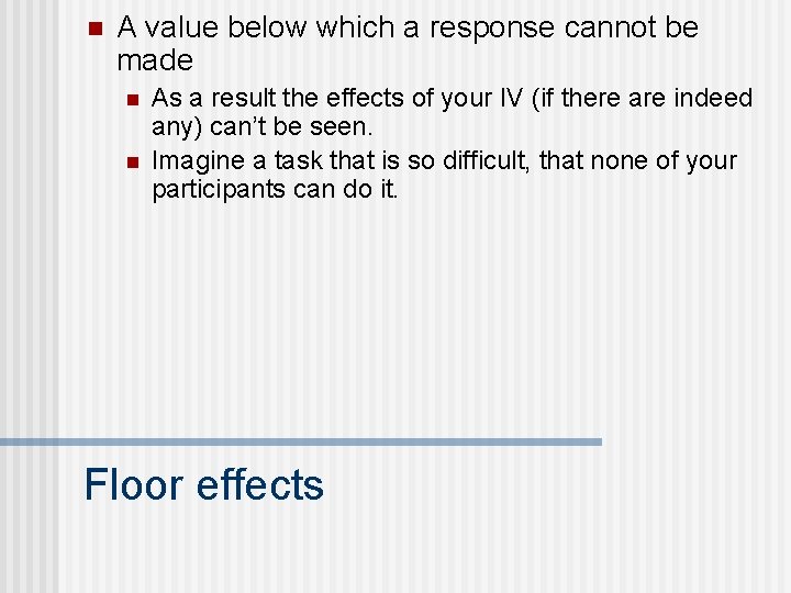 n A value below which a response cannot be made n n As a