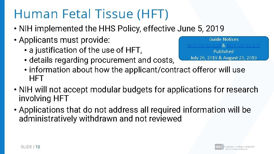Human Fetal Tissue (HFT) • NIH implemented the HHS Policy, effective June 5, 2019