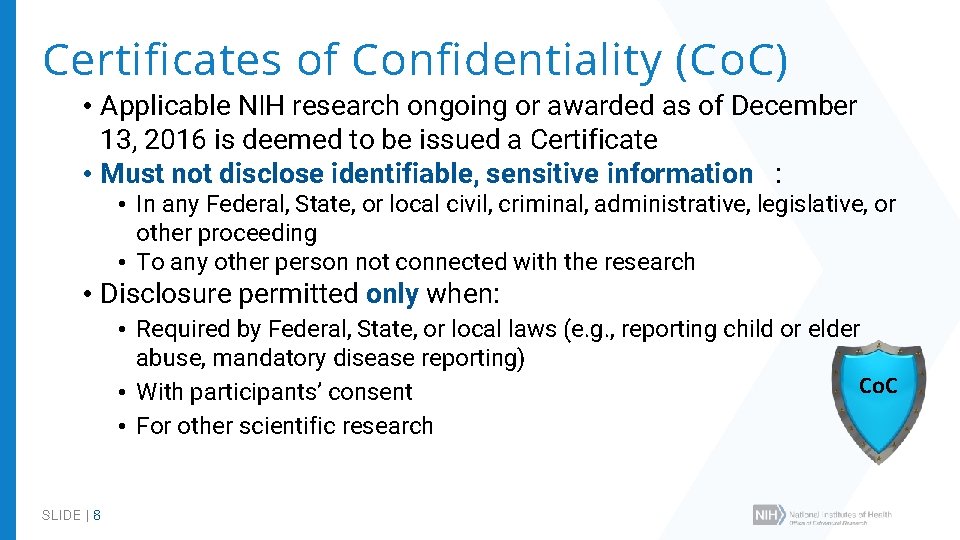 Certificates of Confidentiality (Co. C) • Applicable NIH research ongoing or awarded as of