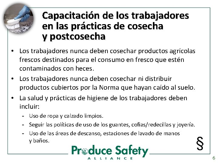 Capacitación de los trabajadores en las prácticas de cosecha y postcosecha • Los trabajadores