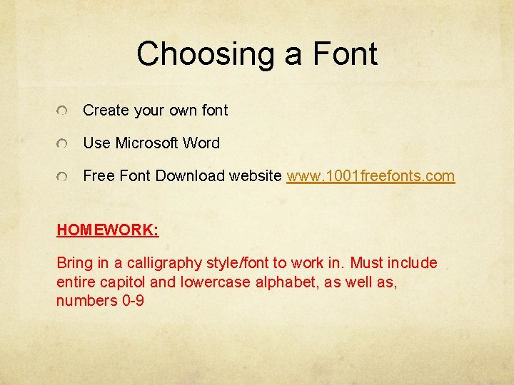 Choosing a Font Create your own font Use Microsoft Word Free Font Download website