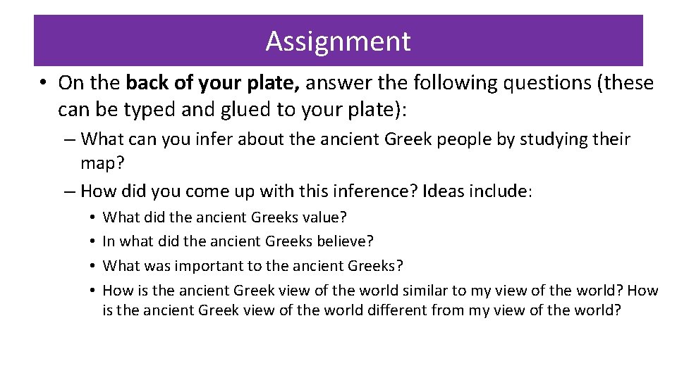 Assignment • On the back of your plate, answer the following questions (these can