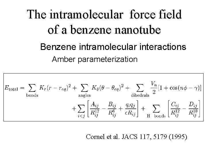 The intramolecular force field of a benzene nanotube Benzene intramolecular interactions Amber parameterization Cornel
