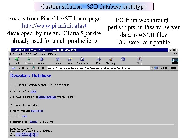 Custom solution : SSD database prototype Access from Pisa GLAST home page http: //www. Custom solution : SSD database prototype Access from Pisa GLAST home page http: //www.