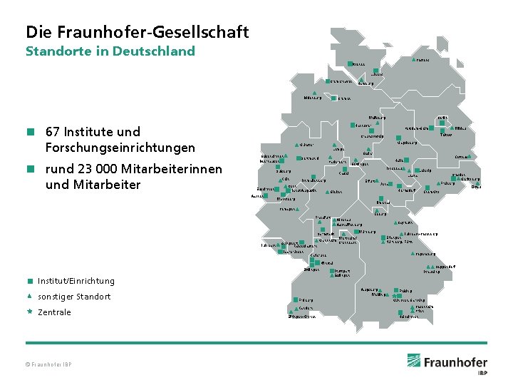 Die Fraunhofer-Gesellschaft Standorte in Deutschland Rostock Itzehoe Lübeck Bremerhaven Oldenburg Hamburg Bremen Wolfsburg n