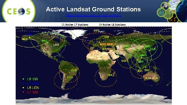 Active Landsat Ground Stations https: //landsat. usgs. gov/igs-network 13 Active L 7 Stations 19