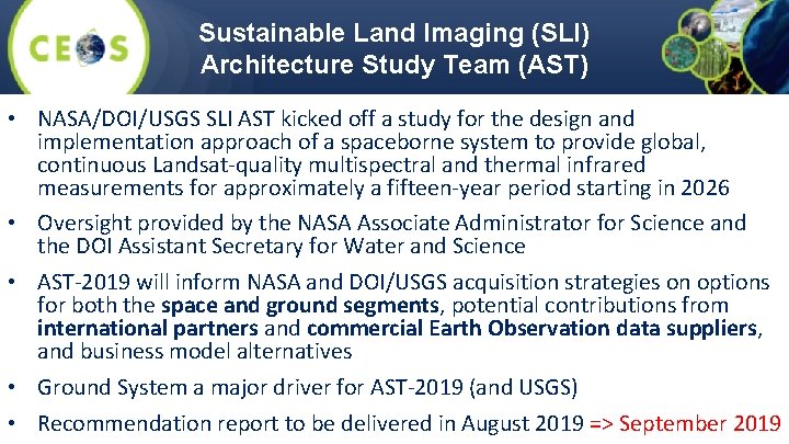 Sustainable Land Imaging (SLI) Architecture Study Team (AST) • NASA/DOI/USGS SLI AST kicked off