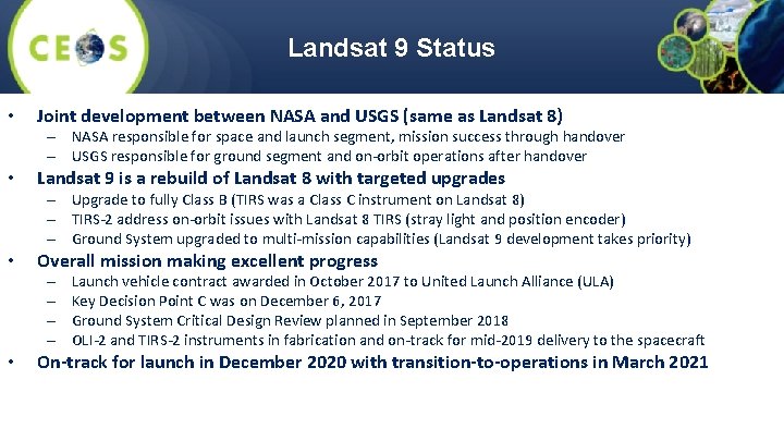 Landsat 9 Status • Joint development between NASA and USGS (same as Landsat 8)