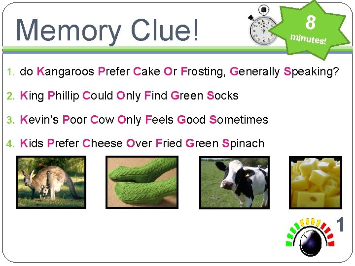 Memory Clue! 8 minutes ! 1. do Kangaroos Prefer Cake Or Frosting, Generally Speaking?