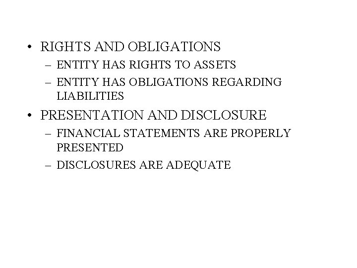  • RIGHTS AND OBLIGATIONS – ENTITY HAS RIGHTS TO ASSETS – ENTITY HAS