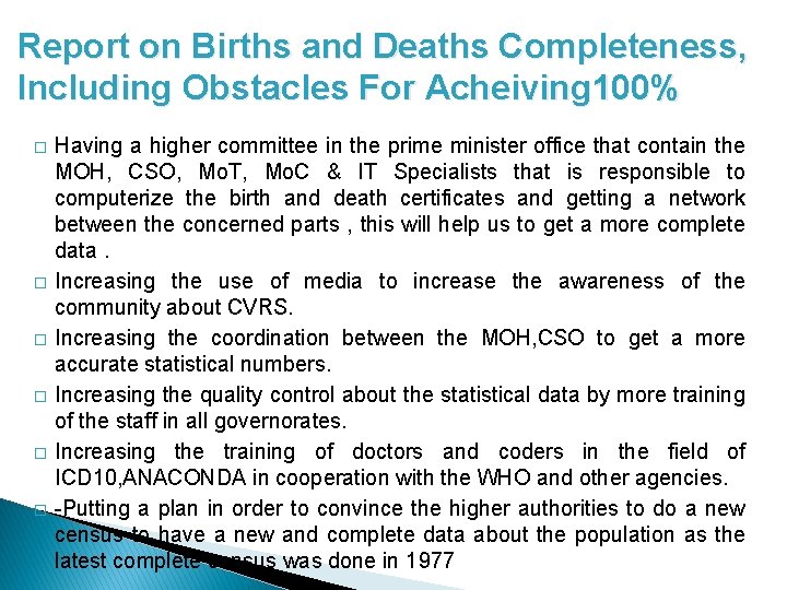 Report on Births and Deaths Completeness, Including Obstacles For Acheiving 100% � � �