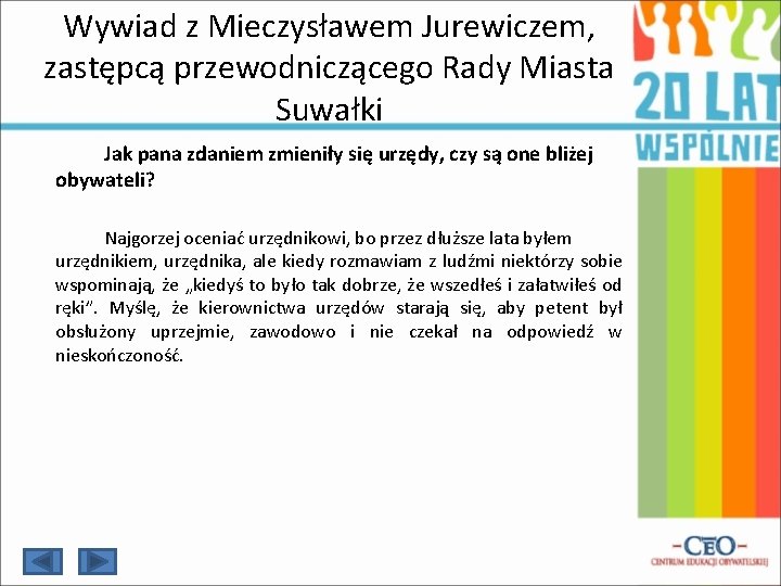 Wywiad z Mieczysławem Jurewiczem, zastępcą przewodniczącego Rady Miasta Suwałki Jak pana zdaniem zmieniły się