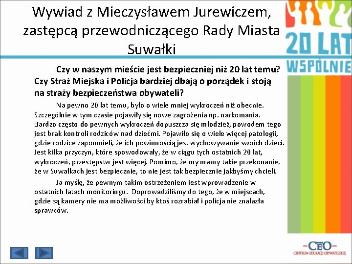 Wywiad z Mieczysławem Jurewiczem, zastępcą przewodniczącego Rady Miasta Suwałki Czy w naszym mieście jest