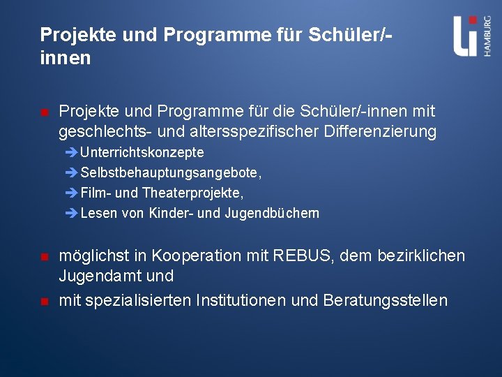 Projekte und Programme für Schüler/innen n Projekte und Programme für die Schüler/-innen mit geschlechts-