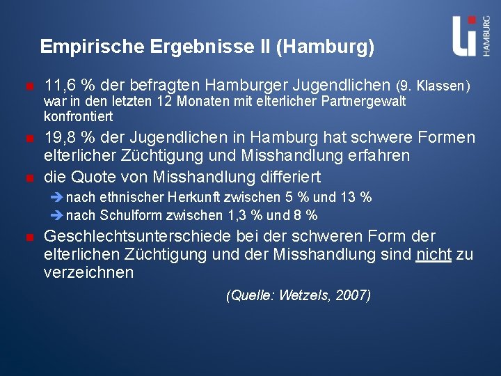Empirische Ergebnisse II (Hamburg) n 11, 6 % der befragten Hamburger Jugendlichen (9. Klassen)