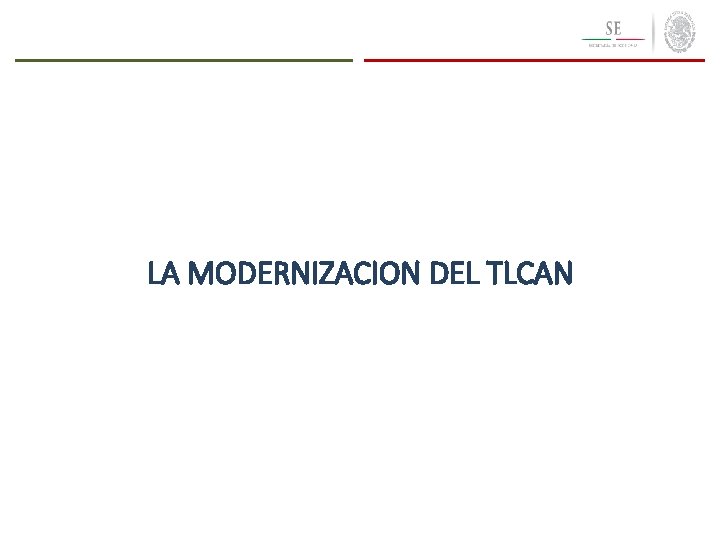 LA MODERNIZACION DEL TLCAN 