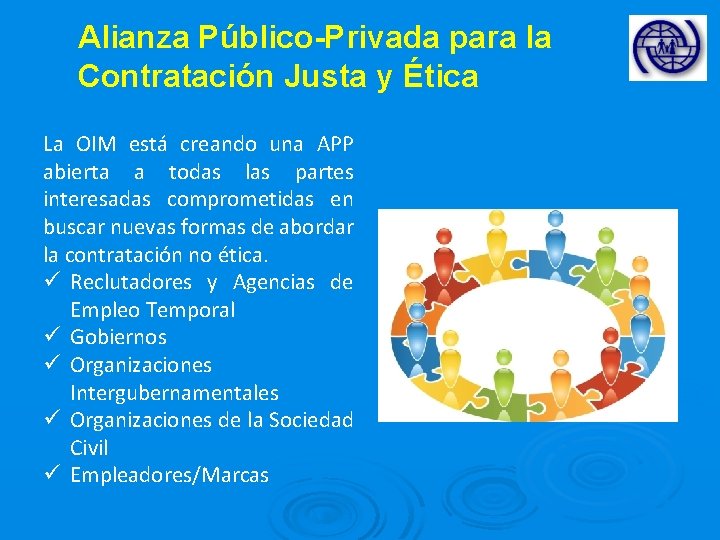 Alianza Público-Privada para la Contratación Justa y Ética La OIM está creando una APP