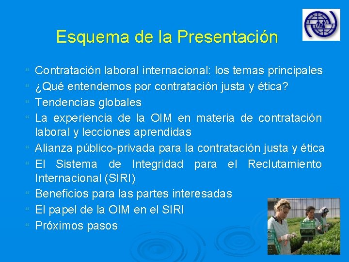 Esquema de la Presentación Contratación laboral internacional: los temas principales ¿Qué entendemos por contratación