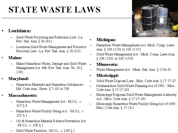 STATE WASTE LAWS _____________________________________________ • Louisiana: • – Solid Waste Recycling and Reduction Law