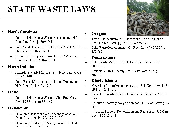 STATE WASTE LAWS _____________________________________________ • • • North Carolina: Oregon: – Toxic Use Reduction