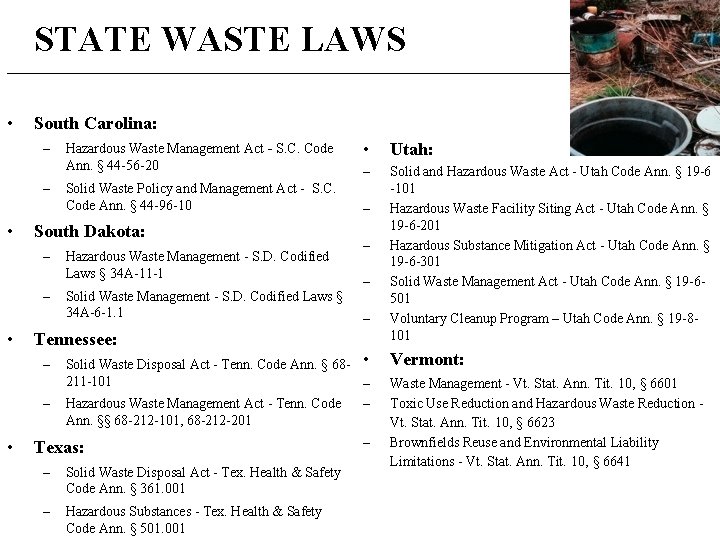 STATE WASTE LAWS ________________________________________________ • South Carolina: – – • – Hazardous Waste Management