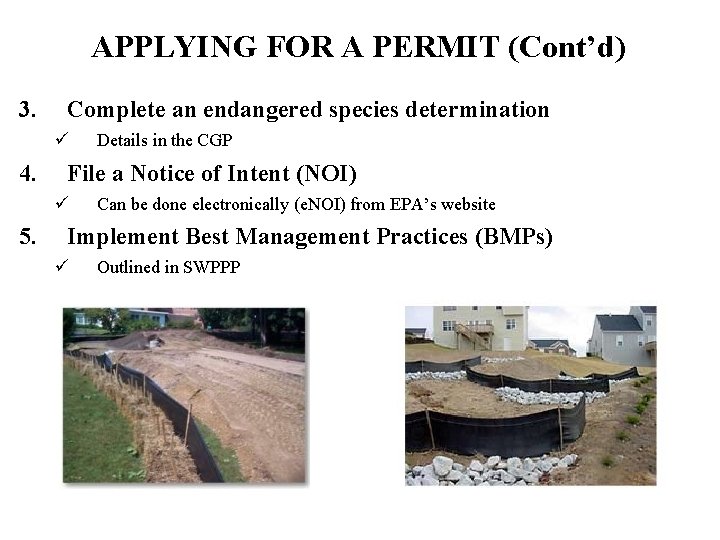 APPLYING FOR A PERMIT (Cont’d) 3. Complete an endangered species determination ü 4. File