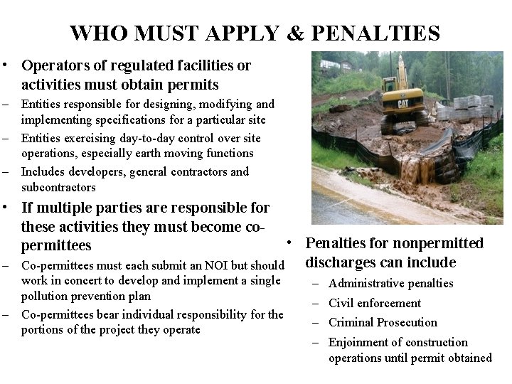 WHO MUST APPLY & PENALTIES • Operators of regulated facilities or activities must obtain