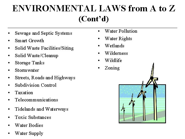 ENVIRONMENTAL LAWS from A to Z (Cont’d) • • • Sewage and Septic Systems
