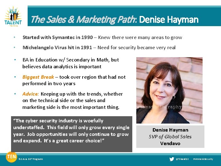 The Sales & Marketing Path: Denise Hayman • Started with Symantec in 1990 –