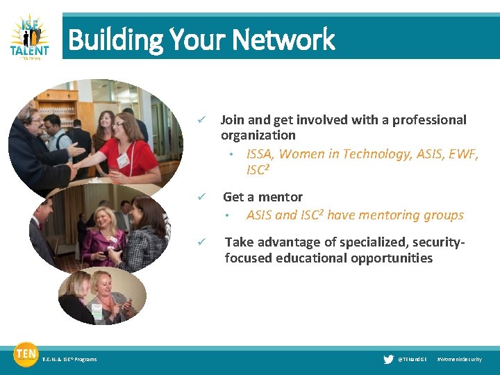 Building Your Network T. E. N. & ISE® Programs ü Join and get involved