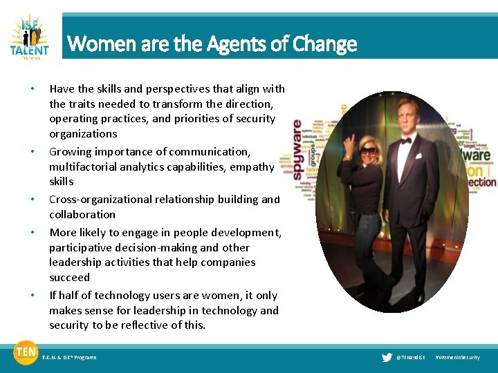 Women are the Agents of Change • • • Have the skills and perspectives